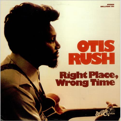 Otis Rush Right Place Wrong Time (LP)